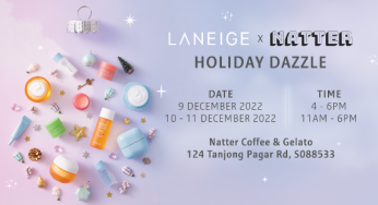 Holiday Dazzle with LANEIGE x Natter free sherbet for first 12 pax each session pop up in Singapore